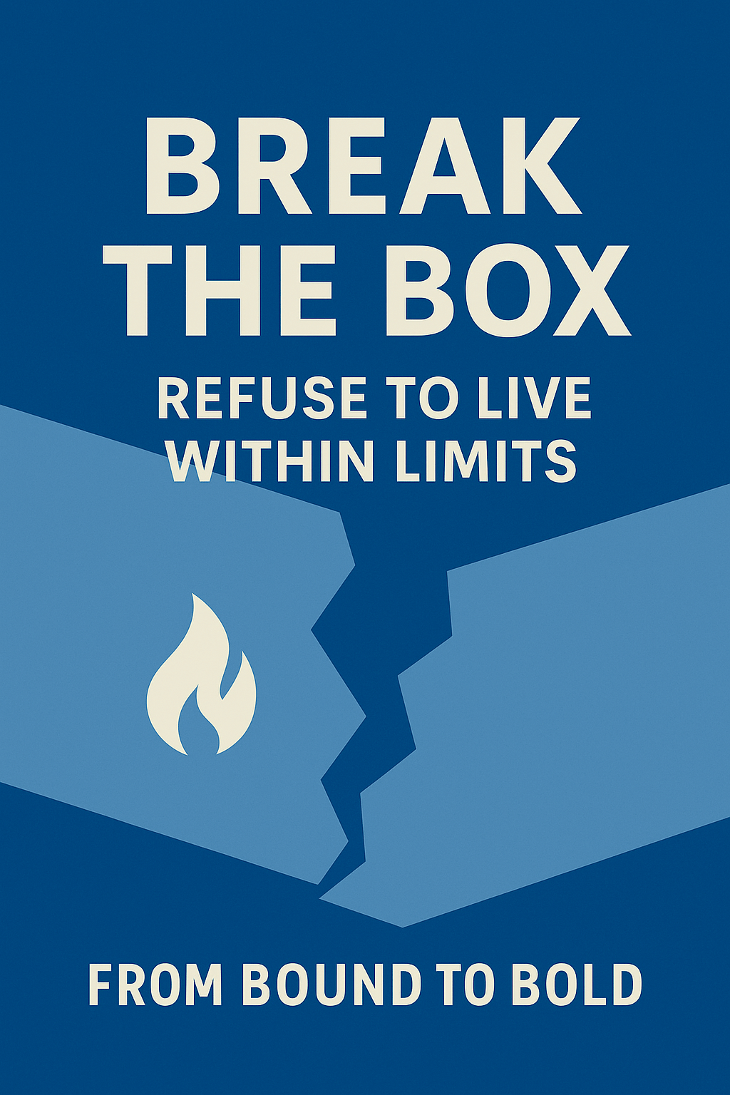 Break the Box: Refuse to Live Within&nbsp;Limits