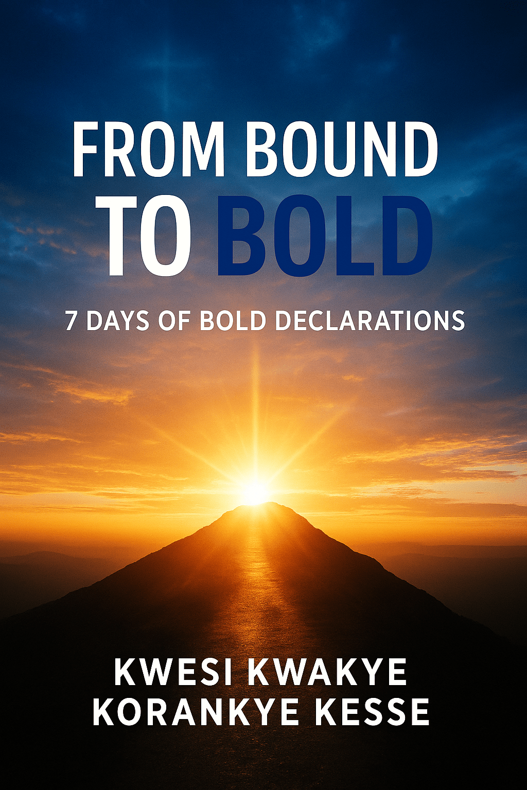 📘&nbsp;From Bound to Bold: 7 Days of Bold&nbsp;Declarations